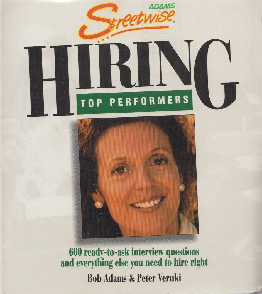 Bob Adams,Peter Veruki - Streetwise Hiring Top Performers
