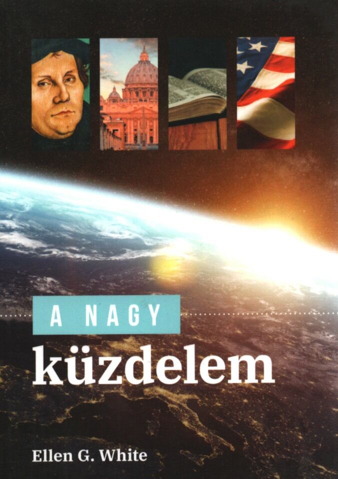 Ellen G. White - A ​nagy küzdelem