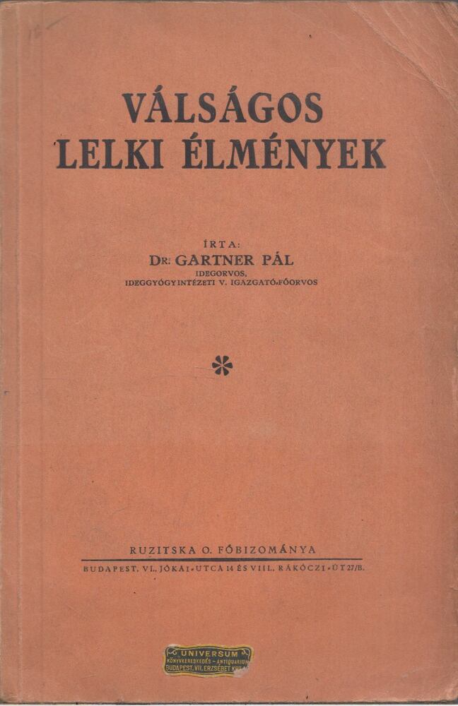 Dr. Gartner Pál - Válságos lelki élmények
