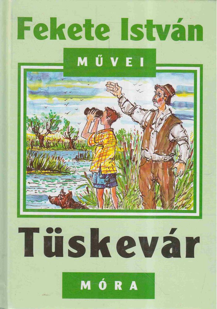 Fekete István - Tüskevár