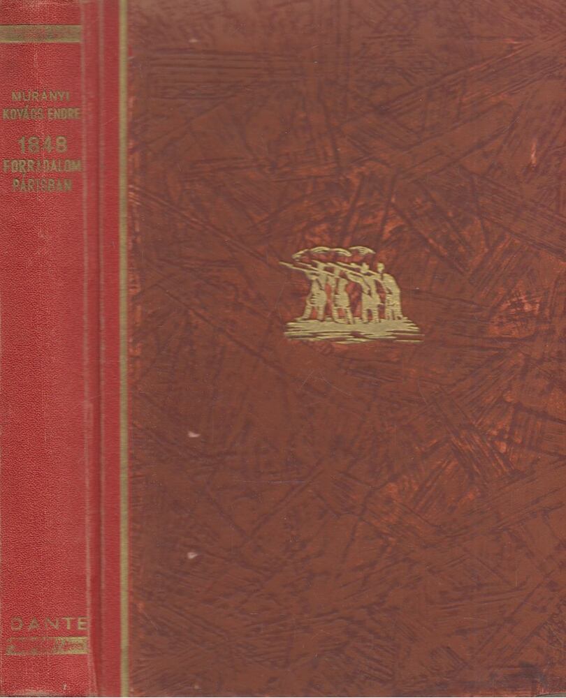 Murányi-Kovács Endre - 1848. Forradalom Párisban (dedikált)