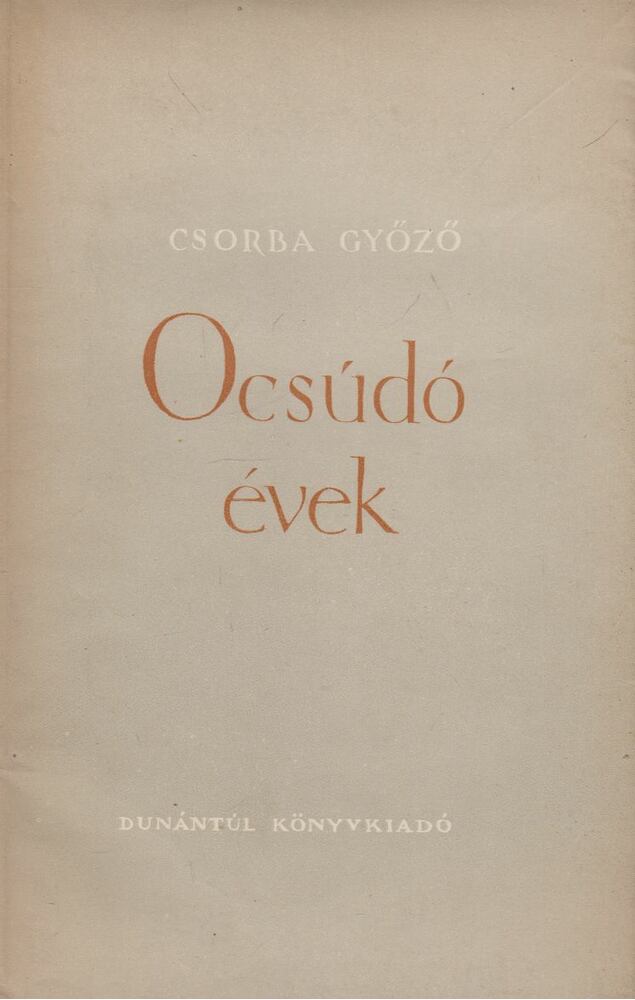 Csorba Győző - Ocsúdó évek (dedikált)
