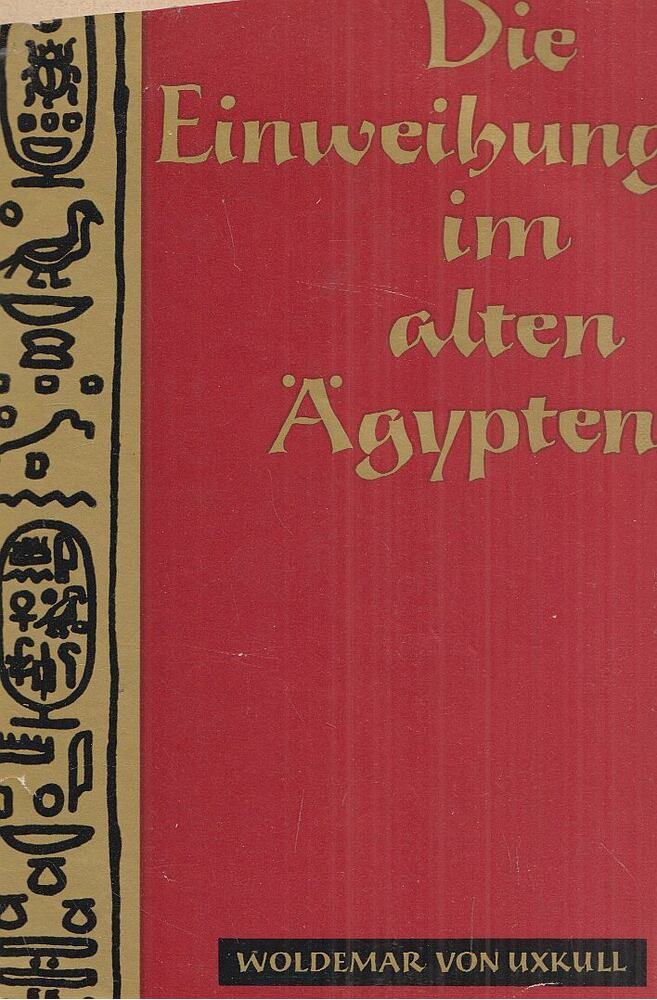 Woldemar von Uxkull - Die Einweihung im Alten Ägypten