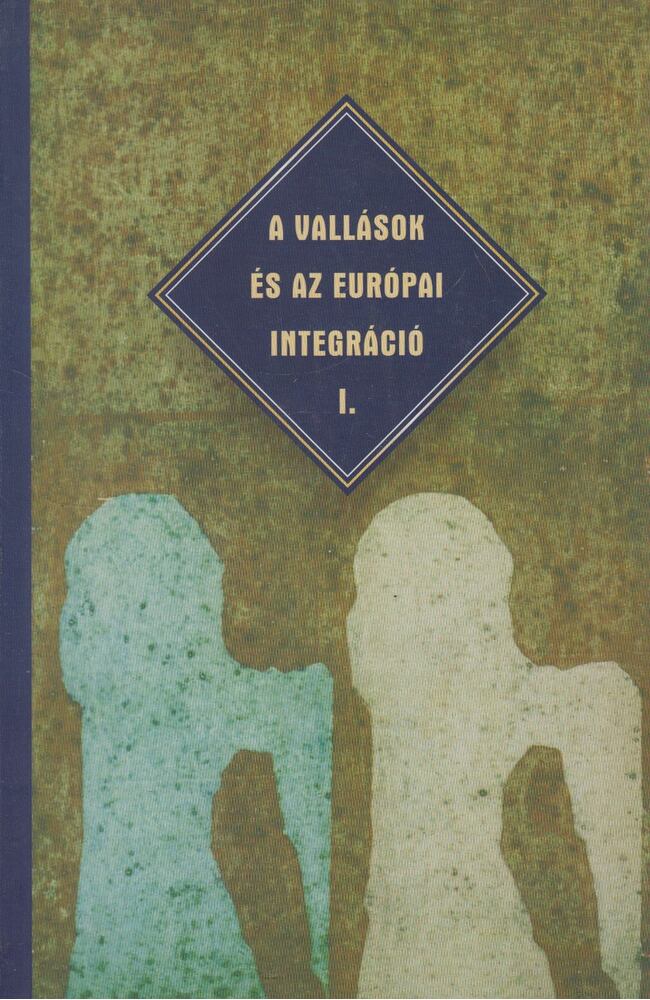 Pongrácz Mária - A vallások és az Európai Integráció I.