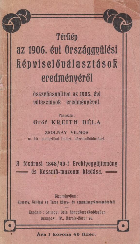 Kreith Béla - Térkép az 1906. évi Országgyűlési képviselőválasztások eredményéről összehasonlítva az 1905. évi választások eredményével, Budapest 0 antikvár könyv