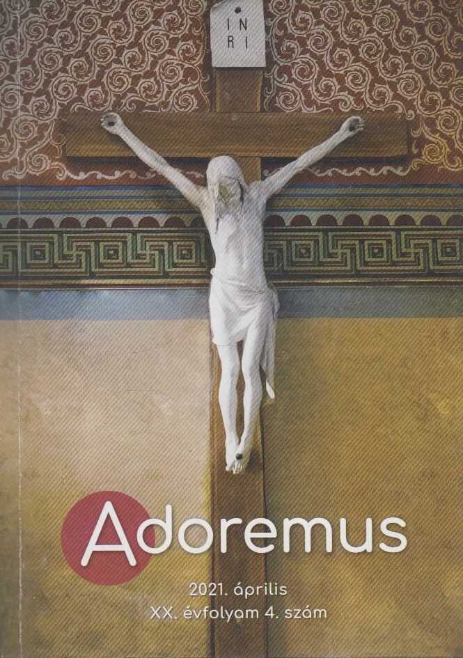 Kuzmányi István - Adoremus 2021. április
