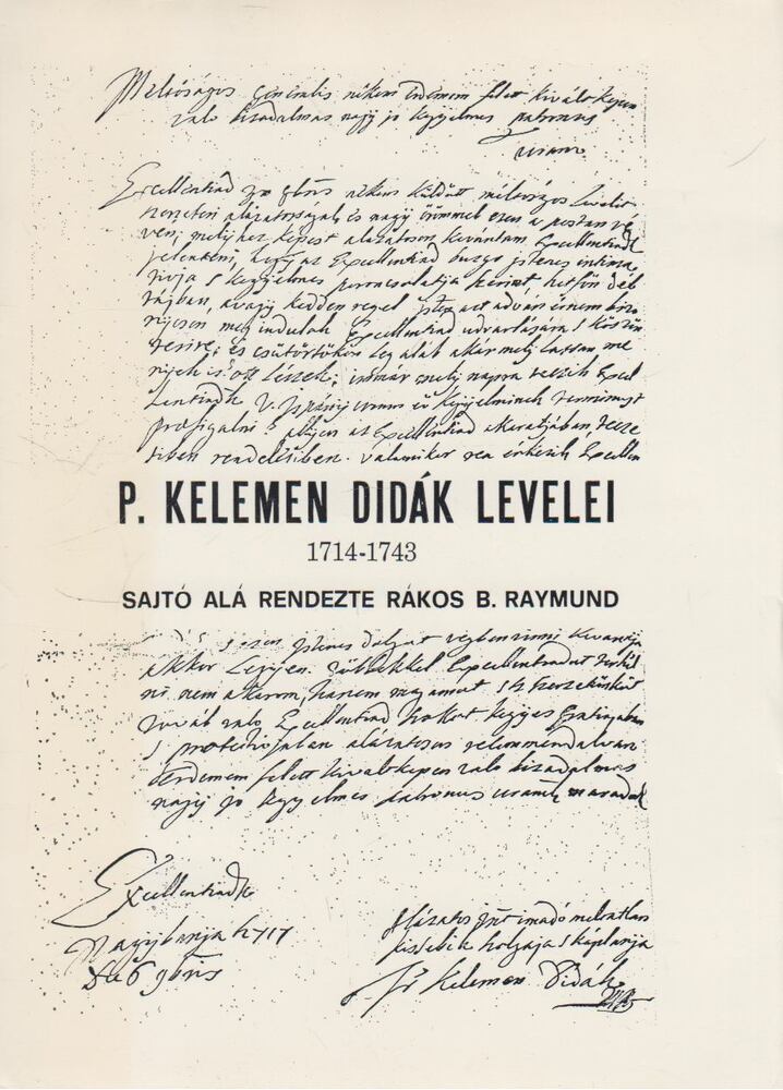 P. dr. Rákos Balázs Raymund - P. Kelemen Didák, O.F.M.Conv. levelei 1714-1743 (dedikált)