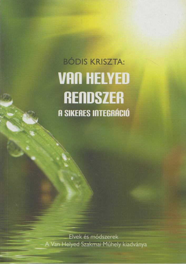 Bódis Kriszta - Van ​Helyed Rendszer
