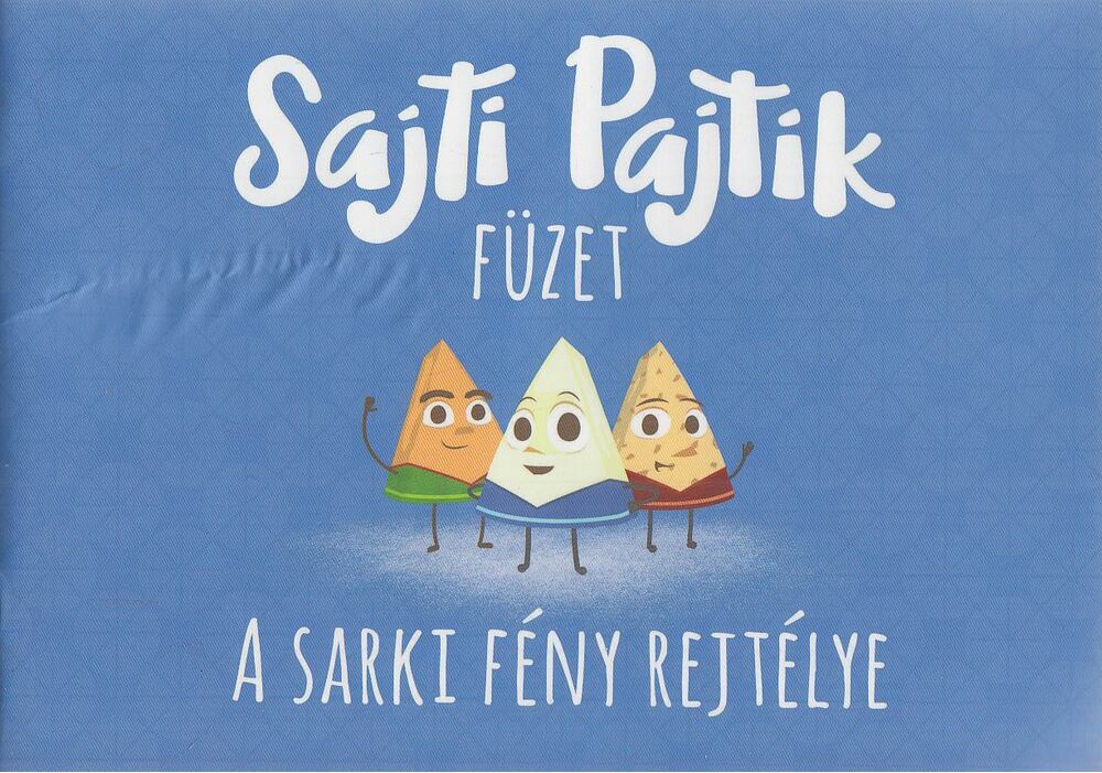 Horváth B. Barnabás - Sajti Pajtik - A sarki fény rejtélye
