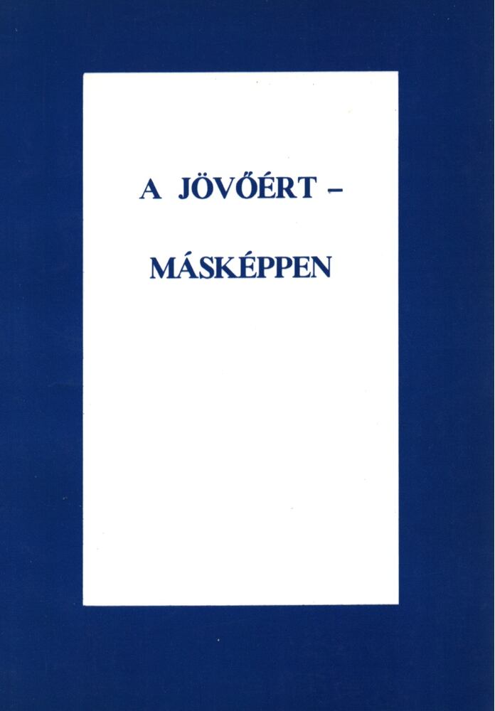 Tóth Attiláné (szerk.) - A jövőért - másképpen