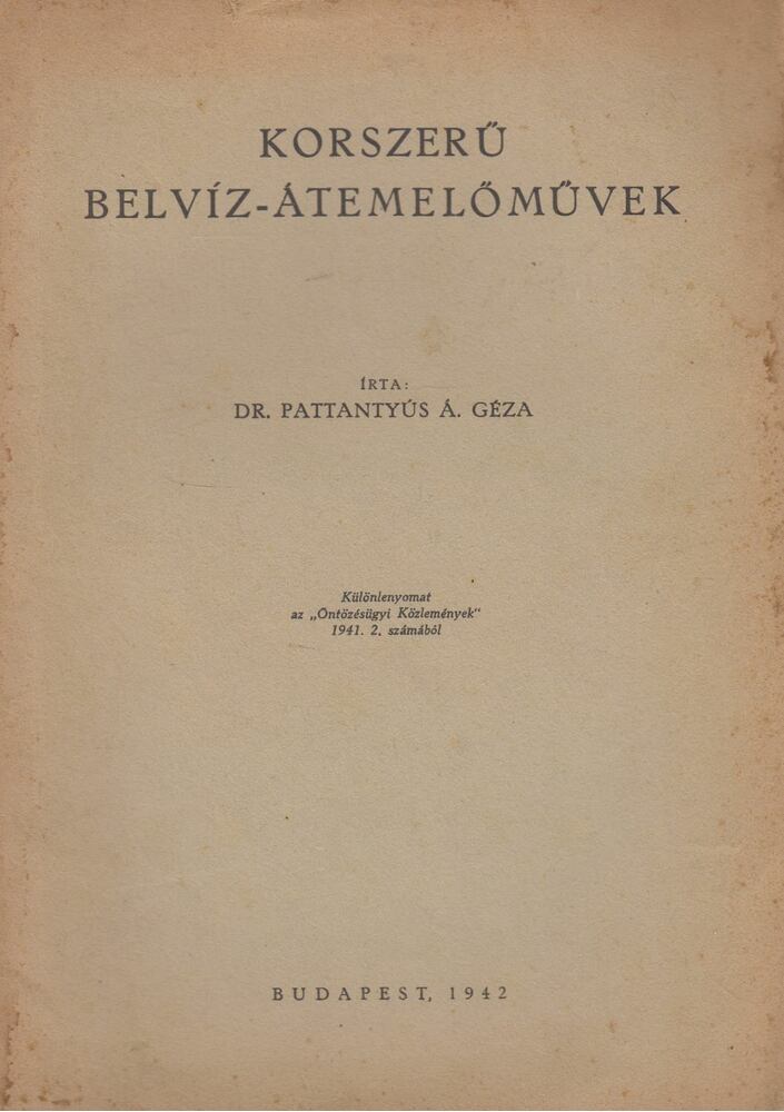 Pattantyús Á. Géza - Korszerű belvíz-átemelőművek