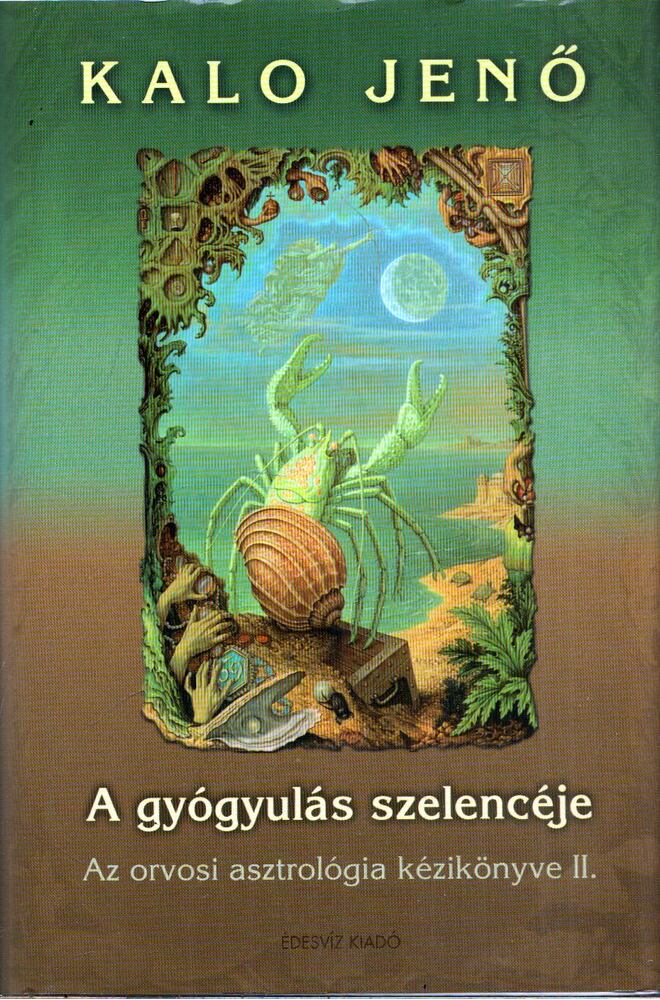 Kalo Jenő - A gyógyulás szelencéje II. (dedikált)