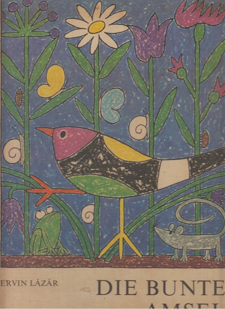 Lázár Ervin - Die bunte Amsel