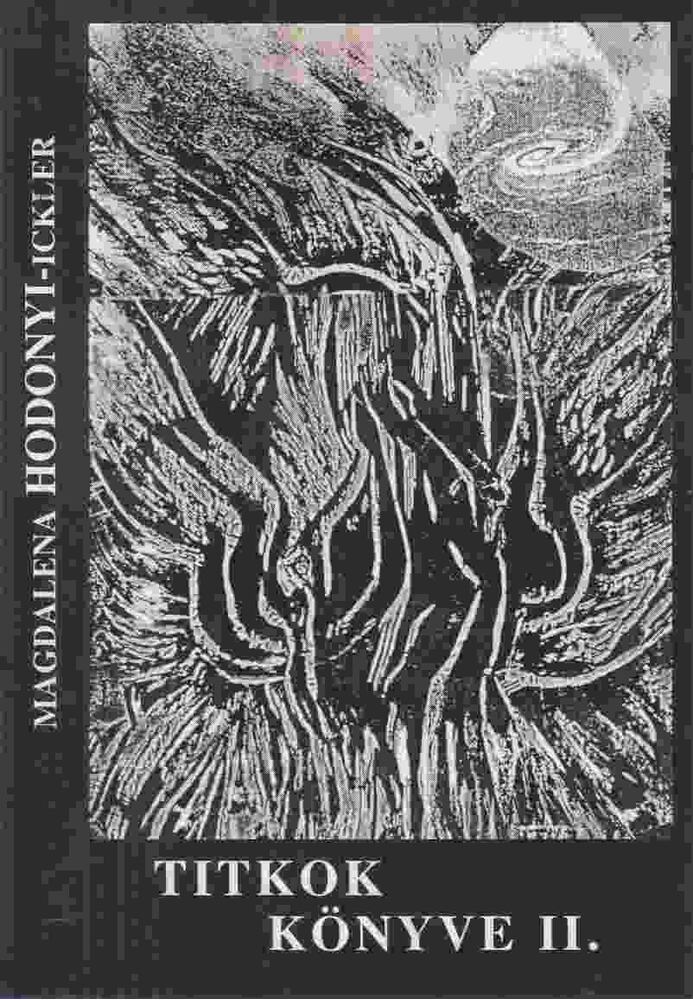 Magdalena Hodonyi-Ickler - Titkok könyve II. (dedikált)
