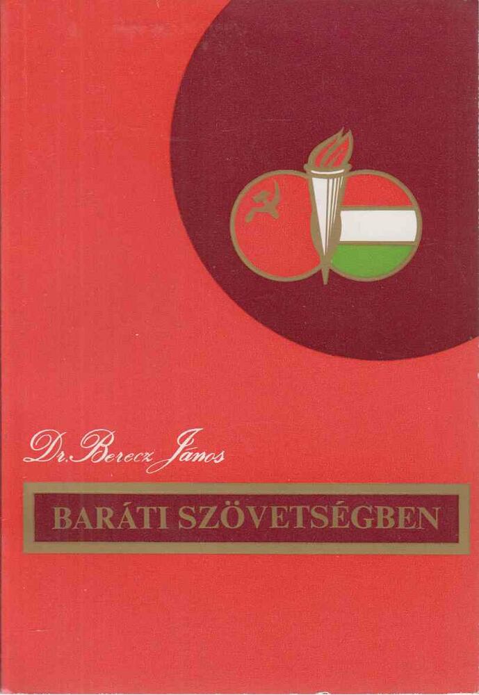 Berecz János - Baráti szövetségben