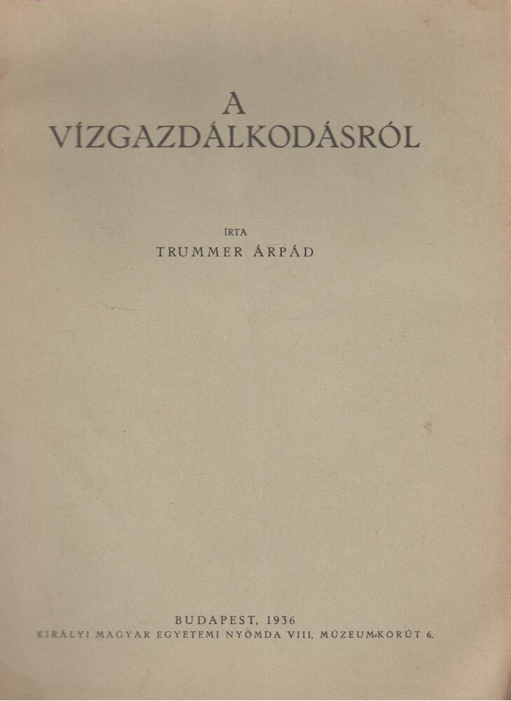 Trummer Árpád - A vízgazdálkodásról