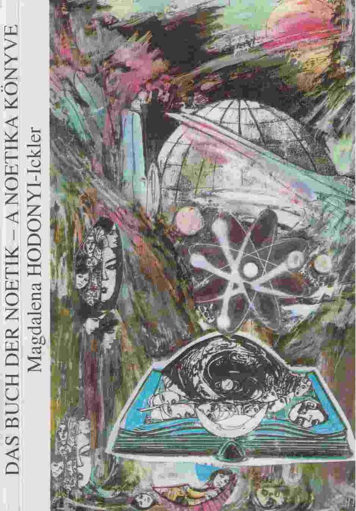 Magdalena Hodonyi-Ickler - Das Buch Der Noetik - A noetika könyve (dedikált)