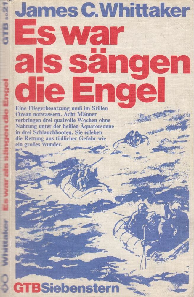 James C. Whittaker - Es war als sängen die Engel James C. Whittaker - Es war als sängen die Engel, Gütersloh 1986 antikvár könyv