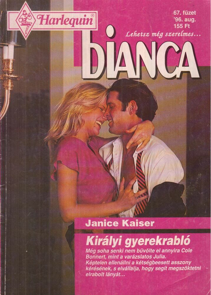 Janice Kaiser - Királyi gyerekrabló Janice Kaiser - Királyi gyerekrabló, Budapest 1996 antikvár könyv