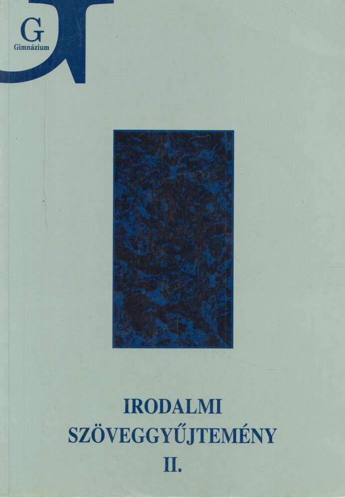 Szegedy-Maszák Mihály - Irodalmi szöveggyűjtemény II.