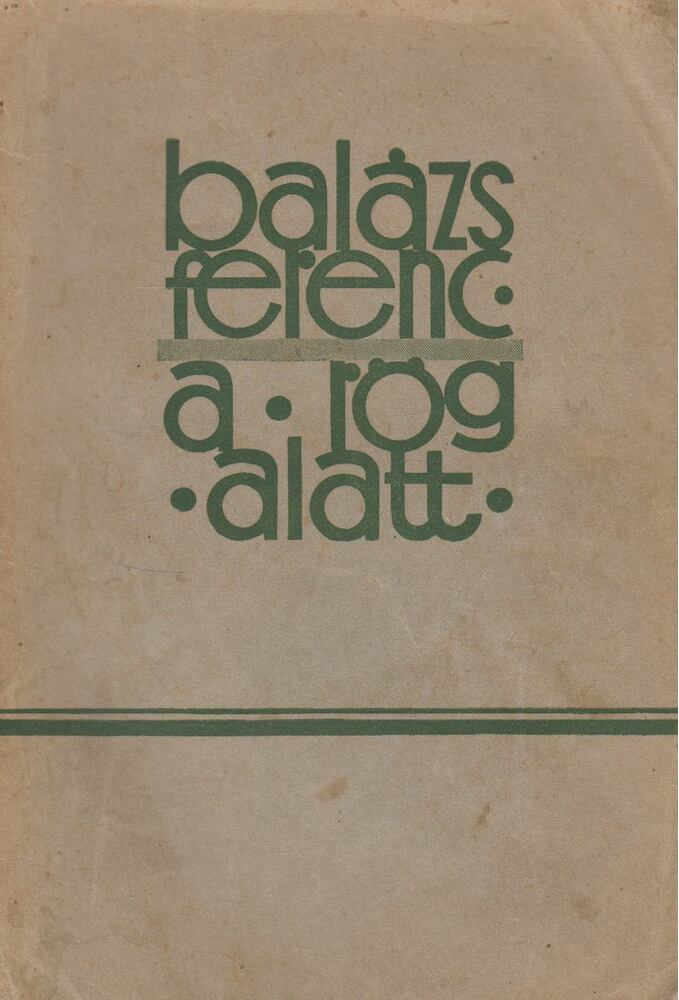 Balázs Ferenc - A rög alatt