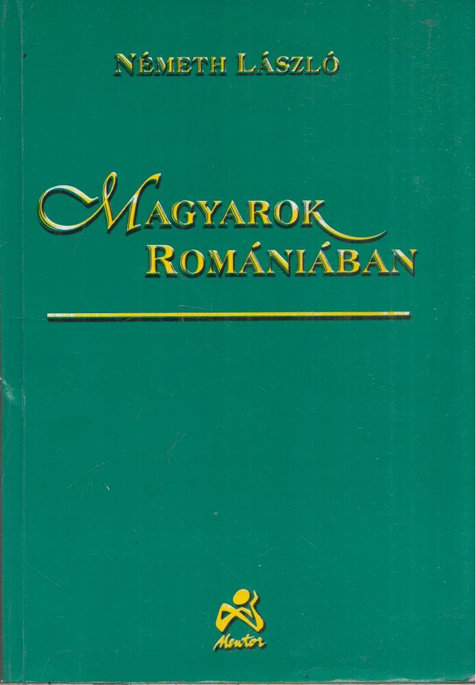Németh László - Magyarok Romániában