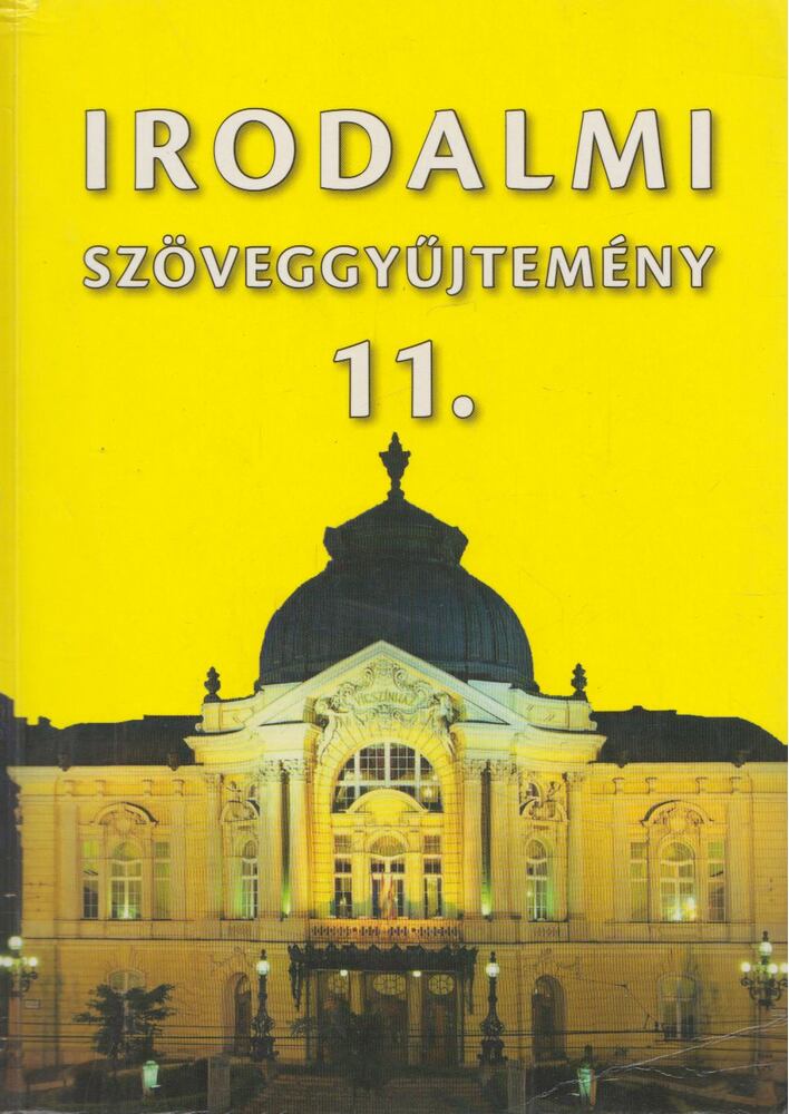 Több szerző - Irodalmi szöveggyűjtemény 11.