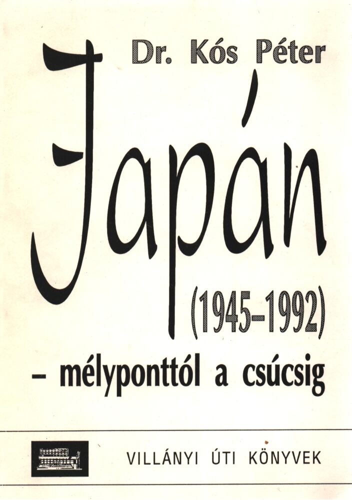 Dr. Kós Péter - Japán - mélyponttól a csúcsig (1945-1992)
