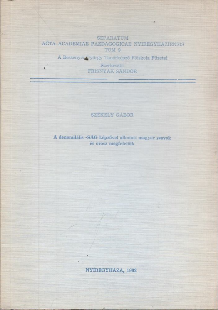 Székely Gábor - A denomilális -SÁG képzővel alkotott magyar szavak és orosz megfelelőik (dedikált)