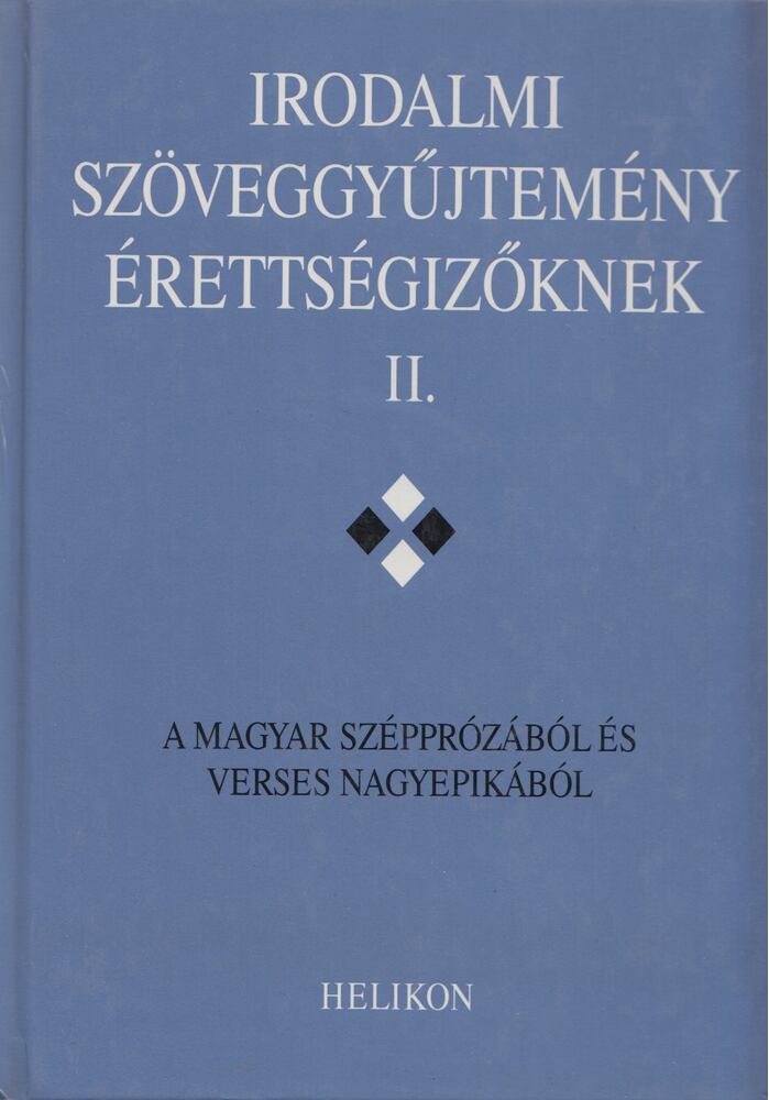 Forgács Anna,Steinert Ágota,Osztovits Szabolcs,Takaró Mihály,Horváth Zsuzsa - Irodalmi szöveggyűjtemény érettségizőknek II.