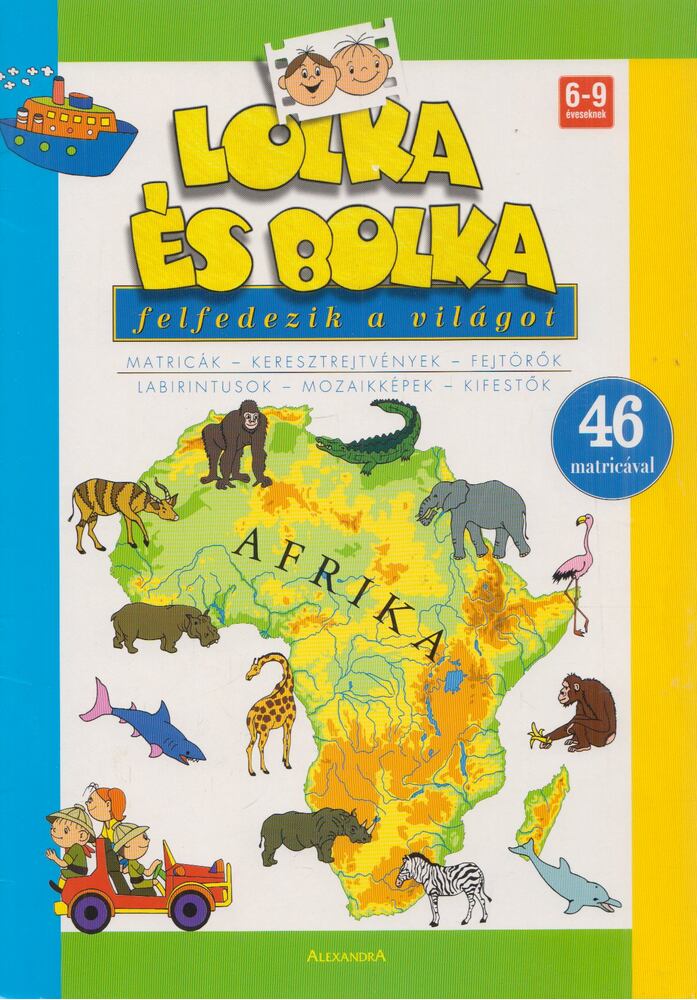 - Lolka és Bolka felfedezik a világot - Afrika - Lolka és Bolka felfedezik a világot - Afrika, Pécs 2004 antikvár könyv