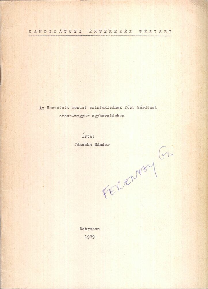 Jánoska Sándor - Az összetett mondat szintaxisának főbb kérdései orosz-magyar egybevetésben, Debrecen 1979 antikvár könyv