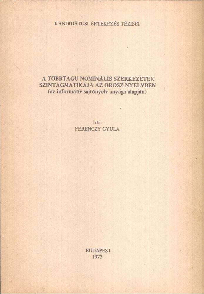 Ferenczy Gyula - A többtagú nominális szerkezetek szintagmatikája az orosz nyelvben