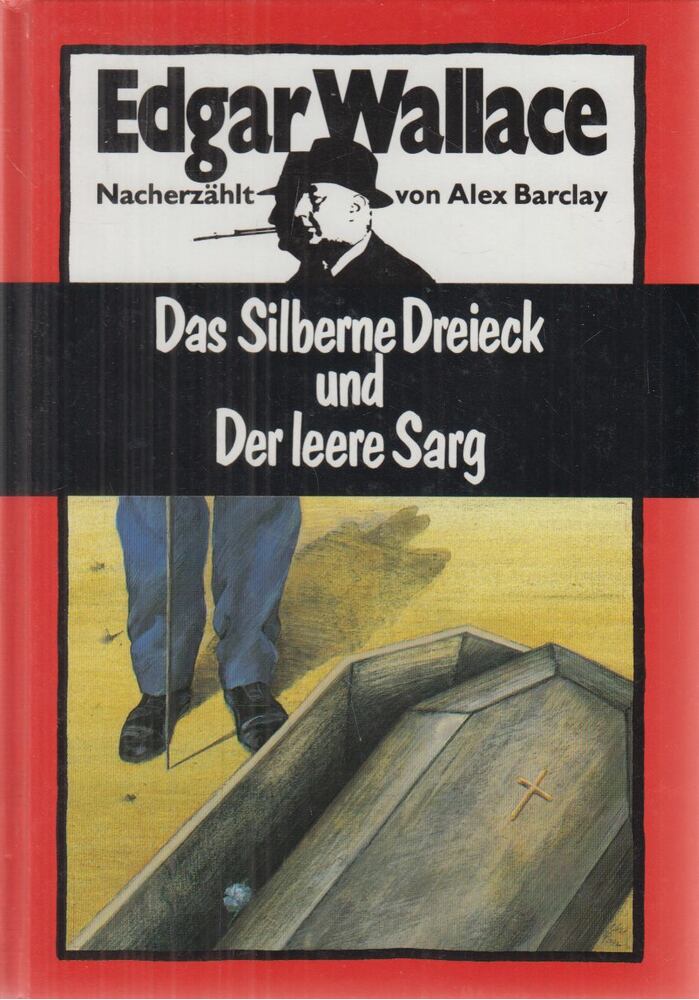 Edgar Wallace,Barclay, Alex - Das silberne Dreieck und der leere Sarg