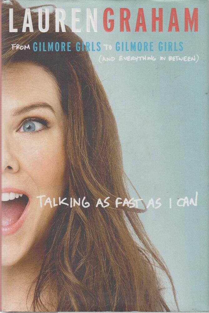 Lauren Graham - Talking as Fast as I Can