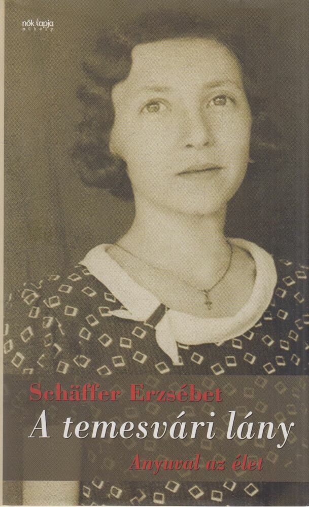 Schäffer Erzsébet - A temesvári lány (dedikált)