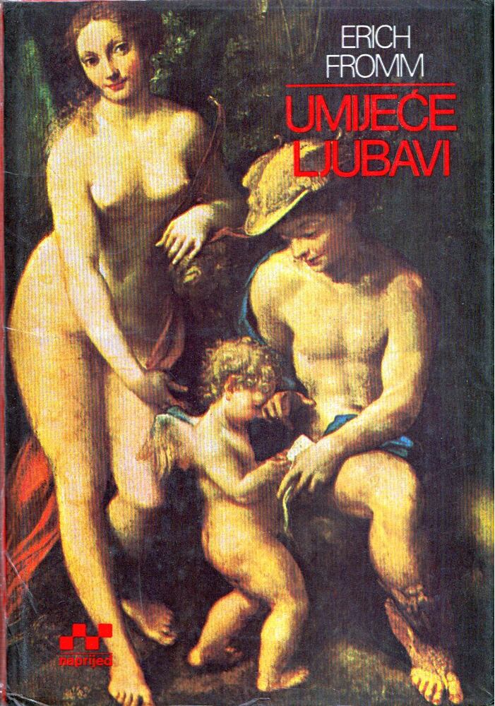 Erich Fromm - Umijece ljubavi