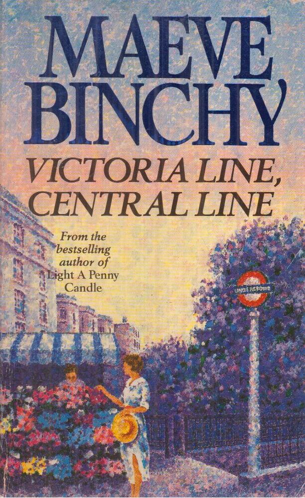 Maeve Binchy - Victoria Line, Central Line