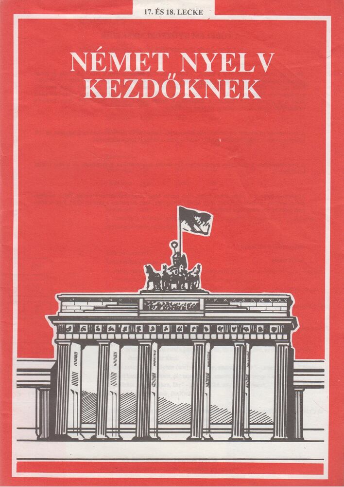  - Német nyelv kezdőknek 17. és 18. lecke, Budapest 1992 antikvár könyv