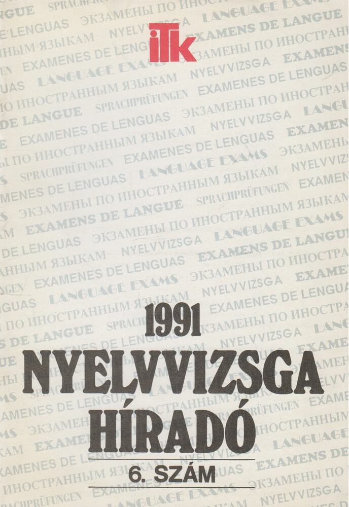  - Nyelvvizsga híradó 1991. 6. szám, Budapest 1991 antikvár könyv
