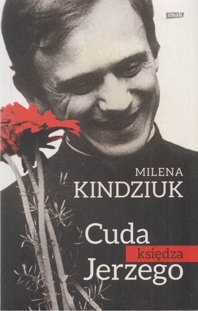 Milena Kindziuk - Cuda księdza Jerzego