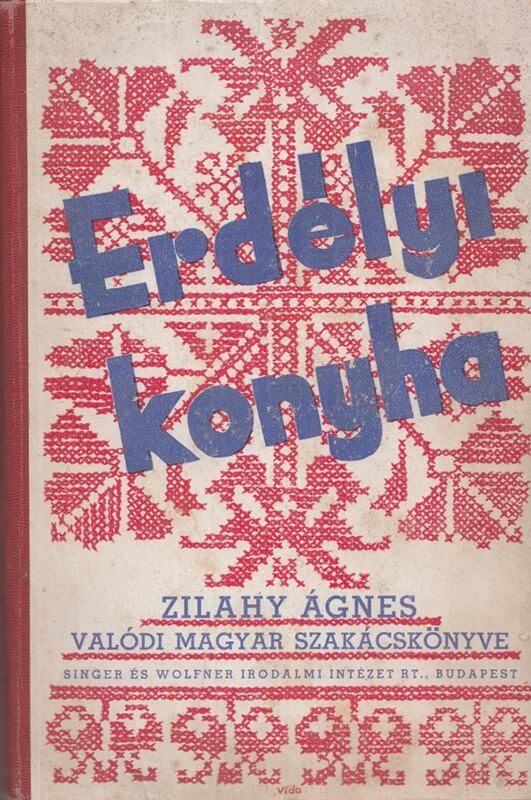 Zilahy Ágnes - Valódi magyar szakácskönyv