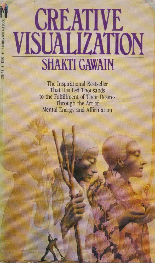 Shakti Gawain - Creative Visualization