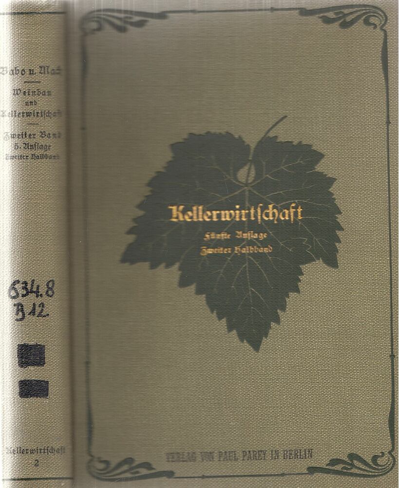 Dr. J. Wortmann, Dr. C. v. d. Heide, W. Biermann - Kellerwirtschaft II. Band Zweiter Halbband, Berlin 1922 antikvár könyv