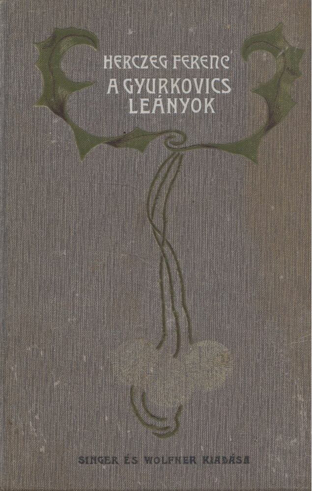 Herczeg Ferencz - A Gyurkovics-Leányok