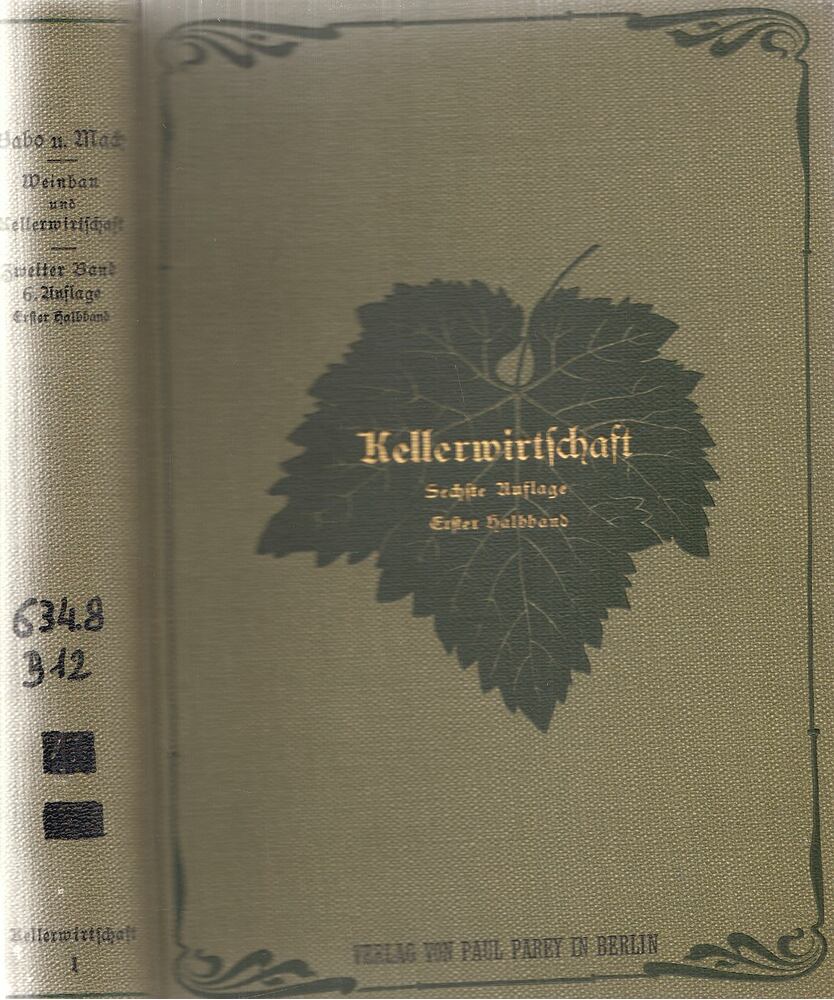 Dr. C. v. d. Heide, W. Biermann, Dr. R. Meißner, Dr. Fr. Muth - Handbuch der Kellerwirtschaft II. Band Erster Halbband, Berlin 1927 antikvár könyv
