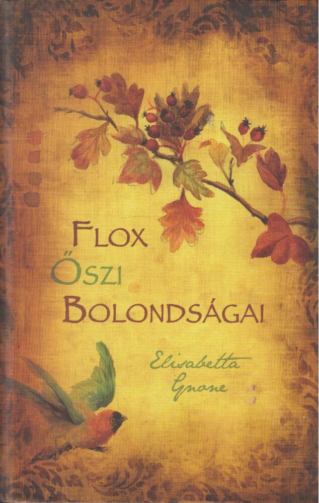 Elisabetta Gnone - Flox őszi bolondságai