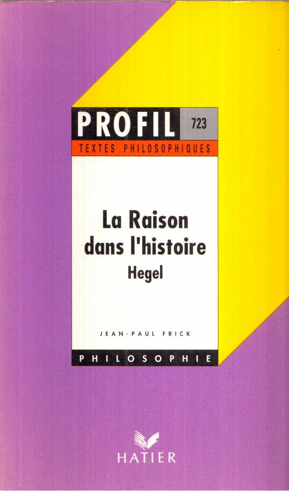 Hegel - La Raison dans l'histoire