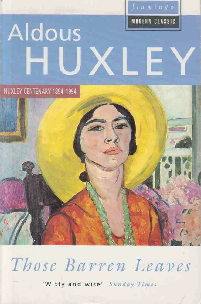 Huxley, Aldous Leonard - Those Barren Leaves