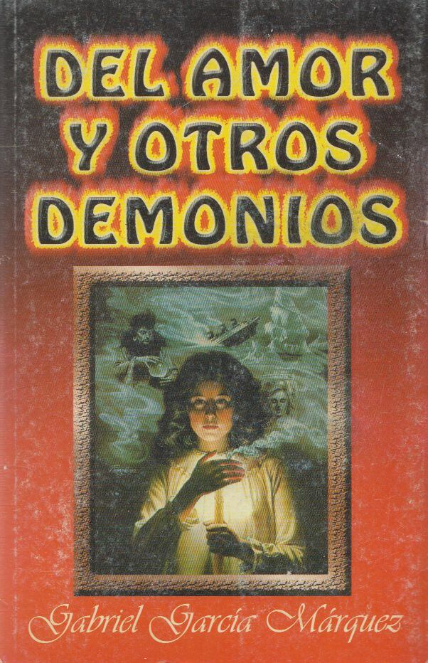 Gabriel García Márquez - Del amor y otros demonios